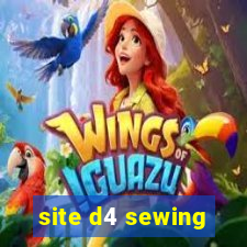 site d4 sewing